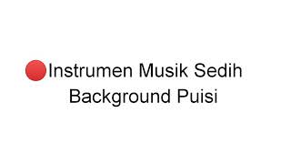 Musik Instrumen Sedih Untuk Backsound Puisi Gratis Tinggal Download ❗