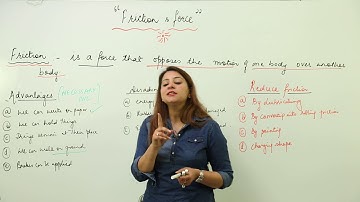 CBSE CLASS 8 SCIENCE - CHAPTER 12 - Friction - 3 advantages and disadvantages of friction