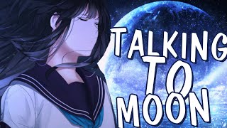 Nightcore - 🌙Talking to the moon🌙 (Female Version - Lyrics)