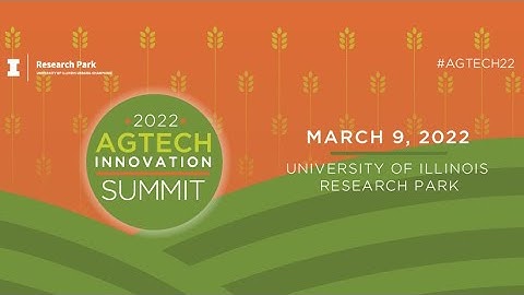 2022 AgTech Innovation Summit Recap