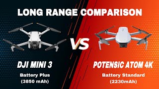 DJI Mini 3 vs Potensic Atom 4K Long Range Comparison