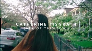 Catherine McGrath - Talk Of This Town Documentary