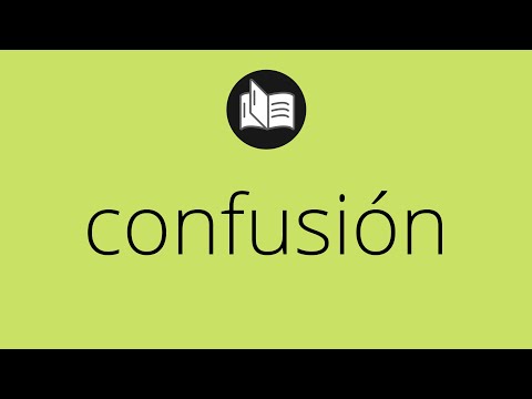 Video: ¿Qué significa confusión?