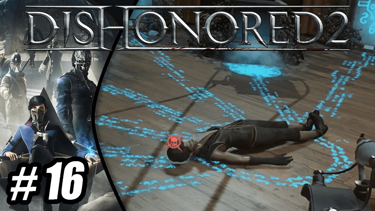 Let's Play Dishonored 2 (Blind) 16 Using the Oraculum YouTube