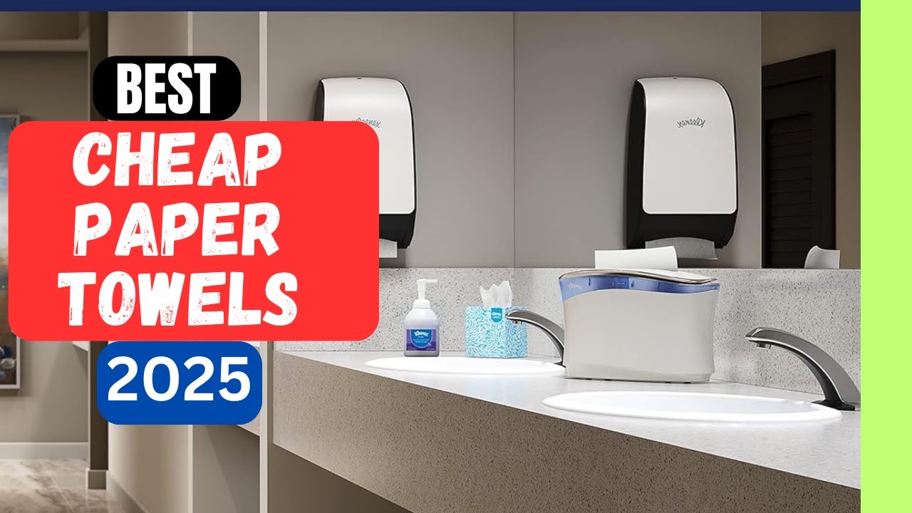 Top 5 Best Cheap Paper Towels