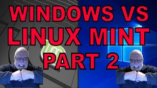 Linux Mint or Windows: What's Actually Better Part 2