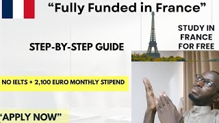 How to Win the Eiffel Scholarship 2026: Master’s & PHD in France