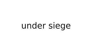 under siege #idiom #idioms #english #meaning #meanings #definition #definitions