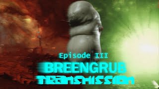 Breengrub Transmission   Episode 3