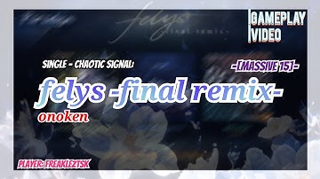 [Paradigm: Reboot] felys -final remix- | MASSIVE 15 | ALL DECRYPTED!! (-41)【Single - Chaotic Signal】