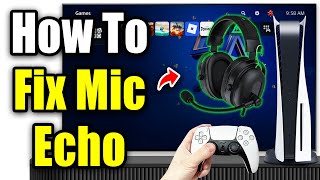 How To Fix Mic Echo on PS5 (2026)