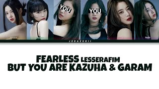 LESSERAFIM - FEARLESS | BUT YOU ARE KAZUHA & GARAM (Karaoke lyrics)