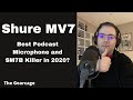 NEW Shure MV7 microphone with analog and USB output.  Is it an SM7b killer?  Watch this video...