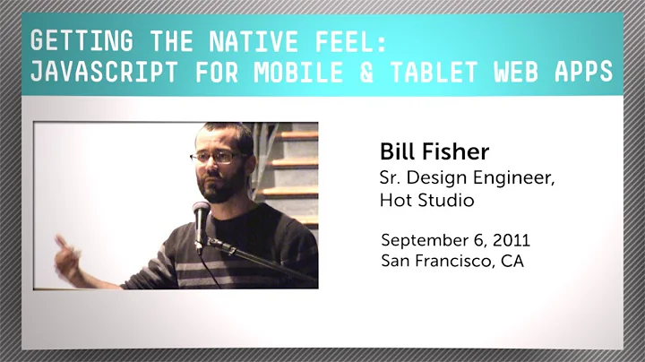 Getting the Native Feel: JavaScript for Mobile & Tablet Web Apps