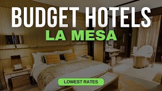 Best Budget Hotels in La Mesa Top 10 Hotels in La Mesa