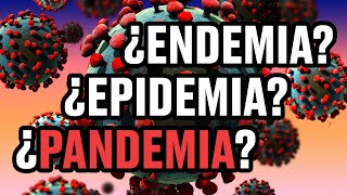 Pandemia Epidemia Y Endemia Conoce Las Diferencias Y Ejemplos