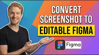How To Convert A Screenshot To Editable Figma (Easy Guide)