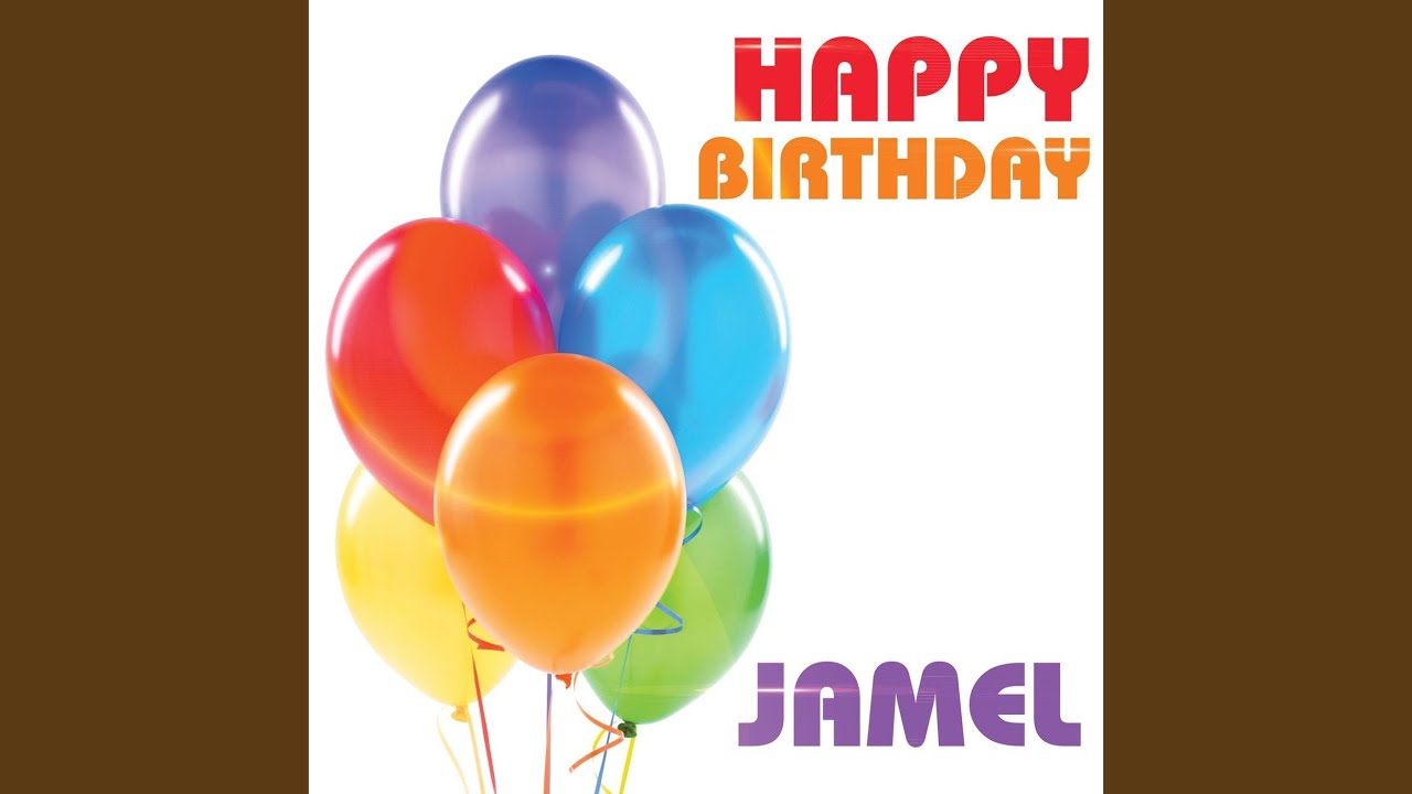 Happy Birthday Jamel - YouTube