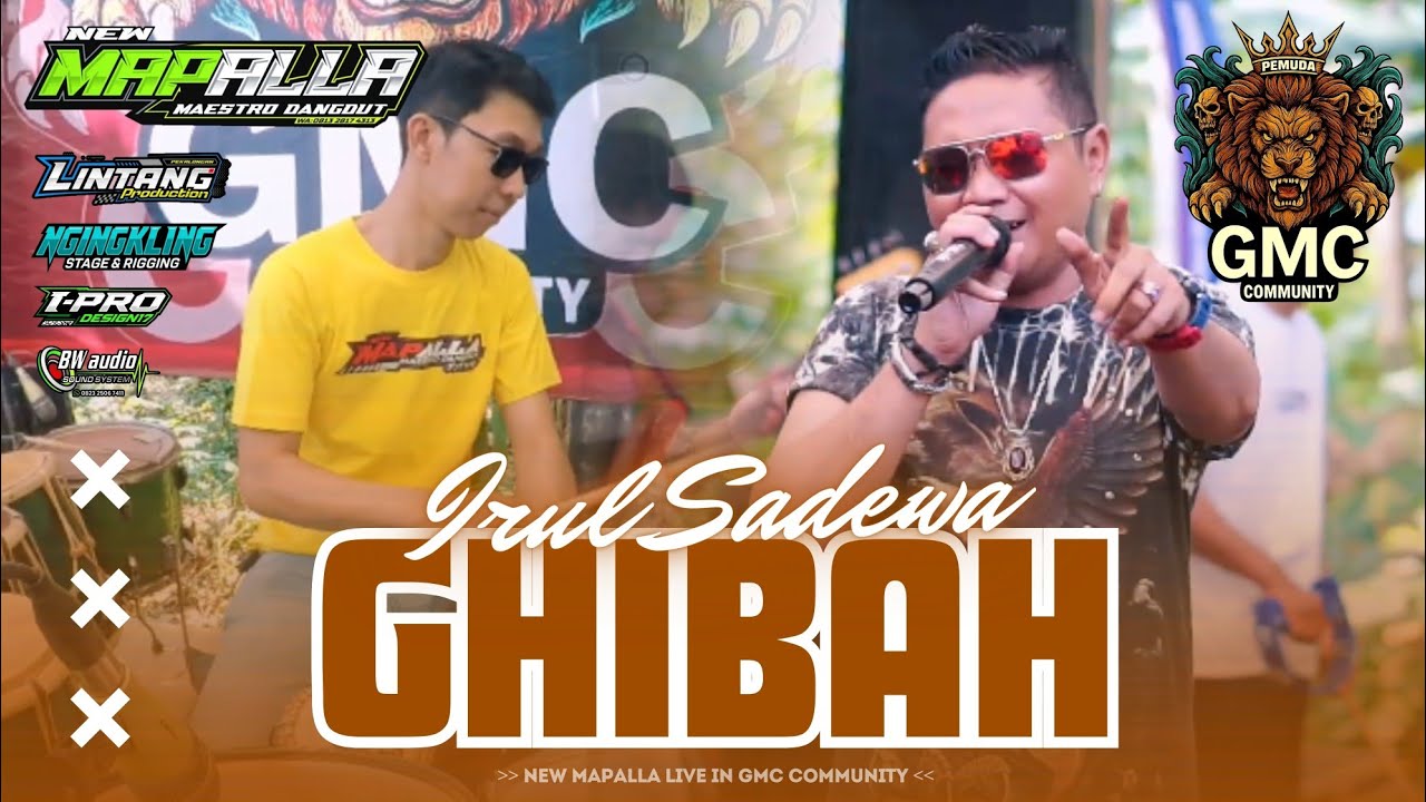 02 GHIBAH | IRUL SADEWA | NEW MAPALLA (GMC COMMUNITY)