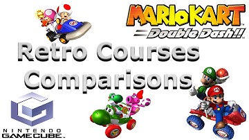 Mario Kart: Double Dash!! Retro Courses Comparisons GCN 4K