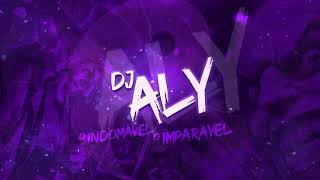 MINUTO AUTOMOTIVO - DJ ALY o INDOMÁVEL o IMPARÁVEL