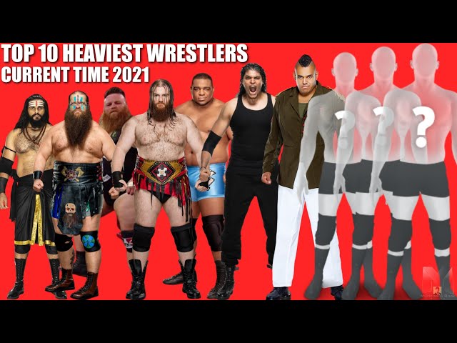 WWE: 10 Heaviest Wrestlers