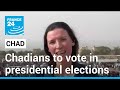 Chad to vote in presidential elections after three-year transition • FRANCE 24 English