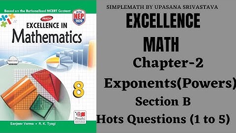 Excellence Math || Class-8 || Ncert || Chapter-2 || Exponents ||Section-B ||Hots Question-(1-5)