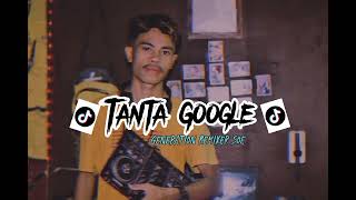 Download Lagu Tanta-Google||Generation Remixer Soe||Fvnky-Dutch 2022 MP3