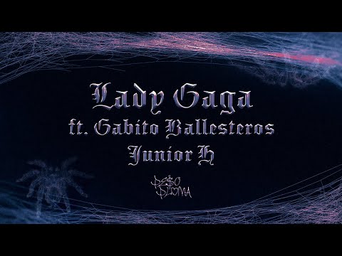 LADY GAGA (Lyric Video) - Peso Pluma, Gabito Ballesteros, Junior H