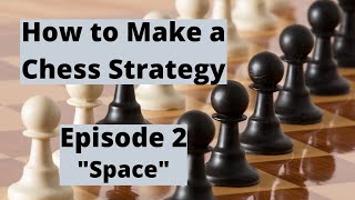 How to make a Chess Strategy (Space and How to Use it) - Episode 2 screenshot 2