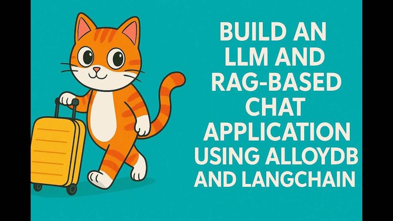 Build an LLM and RAG based Chat Application using AlloyDB and LangChain ...