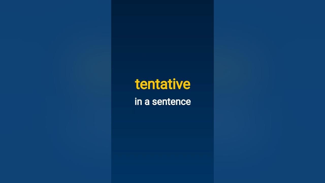 tentative-meaning-what-does-tentative-mean-definition-in-merlin