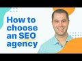 How to Pick an SEO Agency | 5 Tips for Narrowing Down the List of SEO Agencies You Found on Google