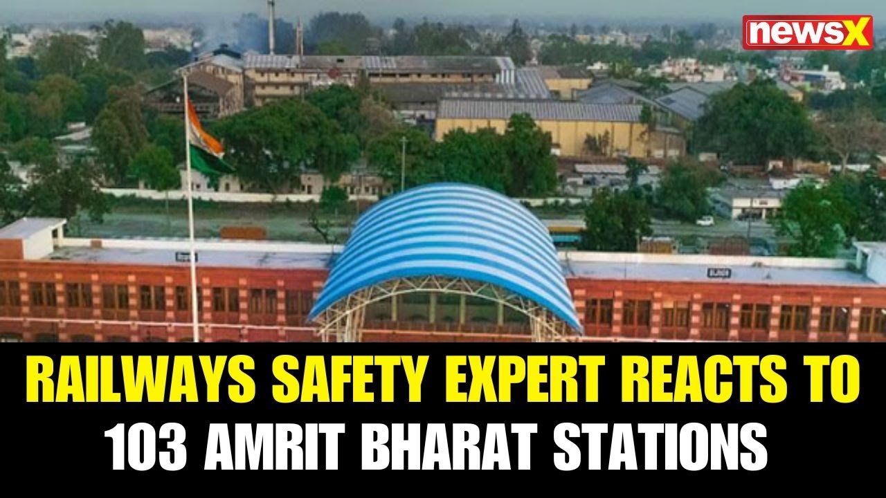 Railway Safety Expert TS Ramakrishna Analyzes PM Modi’s 103 Amrit Bharat Stations Initiative