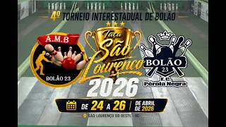 4º TORNEIO INTERESTADUAL - TAÇA SÃO LOURENÇO 2026 - DIA 1