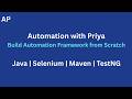 Welcome to Automation with Priya | Automation Framework Series