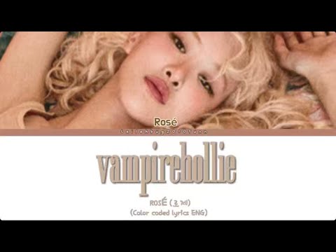 ROSÉ (로제)-'vampirehollie' (Color Coded Lyrics ENG)