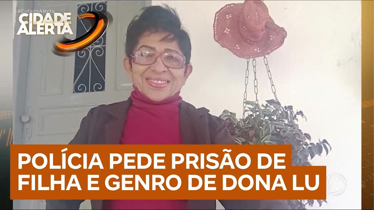 Caso Dona Lu: Justiça decreta prisão de duas pessoas suspeitas de envolvimento no desaparecimento