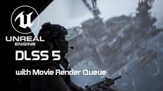 Better Renders in UE5: DLSS 5 and Movie Render Queue Explained
