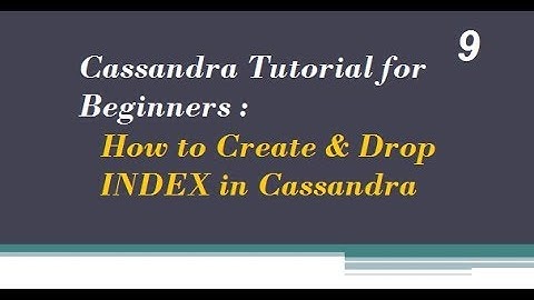 How to Create & Drop INDEX in Cassandra