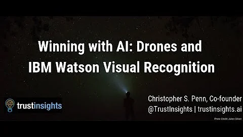 Winning with AI: Drones and IBM Watson Visual Recognition
