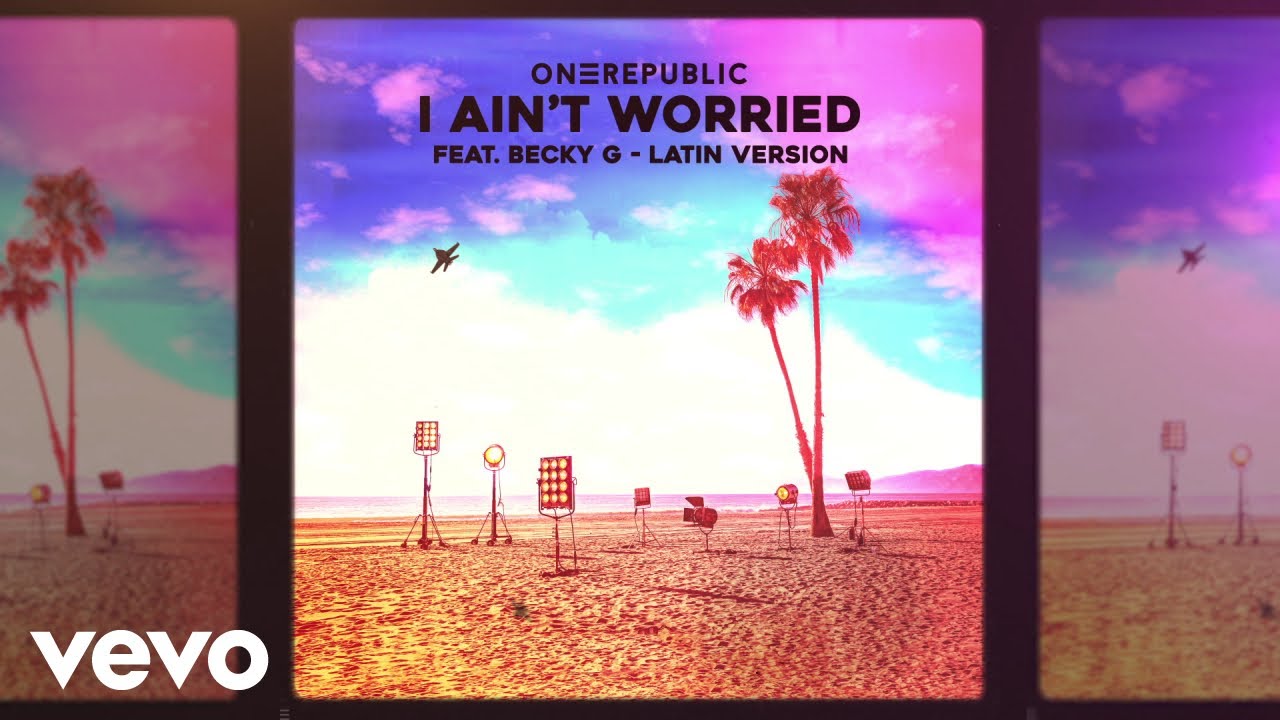 OneRepublic - I Ain't Worried ft. Becky G (Latin Version) [Official Audio]  