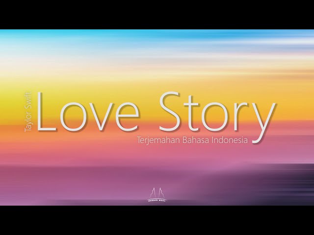 Love Story - Taylor Swift Terjemahan Bahasa Indonesia class=