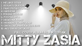 Mitty Zasia Full Album Dan Lirik Terbaik Tanpa Iklan Terbaru 2021