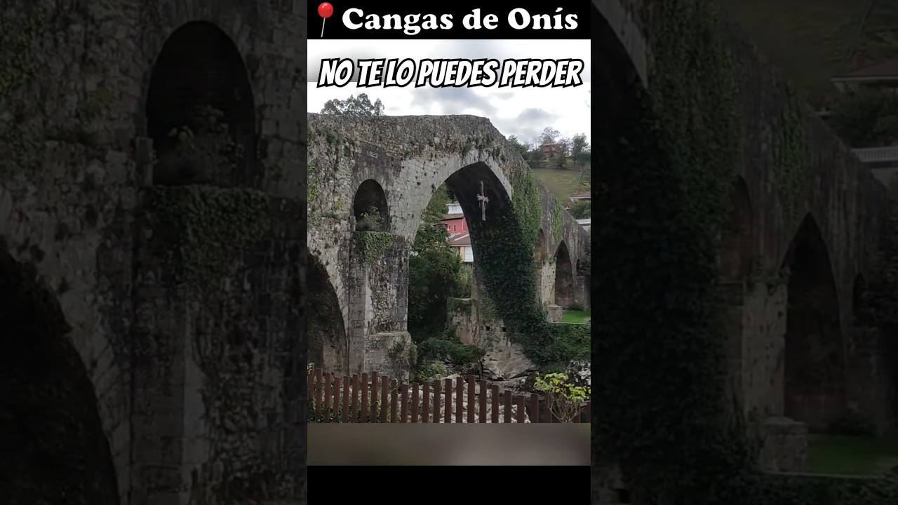 📍 Cangas de Onís ⛰️ [PICOS DE EUROPA] #asturias #cangasdeonis #turismorural #pueblosconencanto