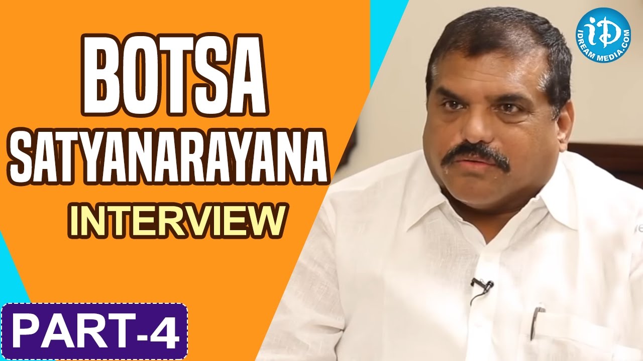 YSRCP Leader Botsa Satyanarayana Interview | Part -4 | Indian Political League (IPL) With iDream