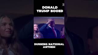 Donald Trump booed during the national anthem