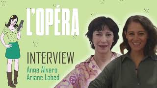 L'OPÉRA saison 2 : interview Anne Alvaro & Ariane Labed