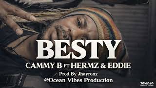 Besty  Cammy Bee X Hermz U0026 Eddieproduced By Jhayronz2026